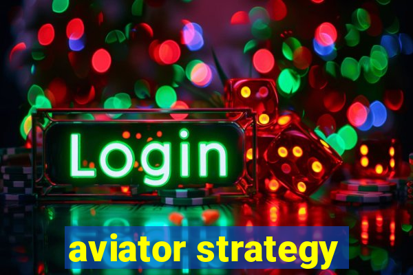 aviator strategy